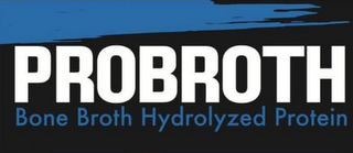 PROBROTH BONE BROTH HYDROLYZED PROTEIN