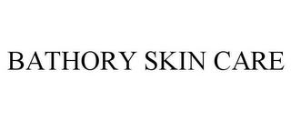 BATHORY SKIN CARE