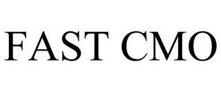 FAST CMO