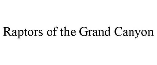 RAPTORS OF THE GRAND CANYON