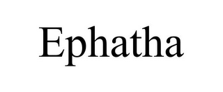 EPHATHA