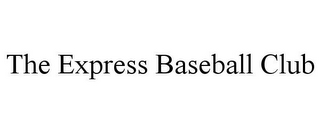 THE EXPRESS BASEBALL CLUB