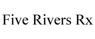 FIVE RIVERS RX