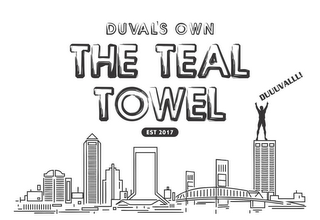 DUVAL'S OWN THE TEAL TOWEL EST 2017