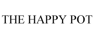 THE HAPPY POT