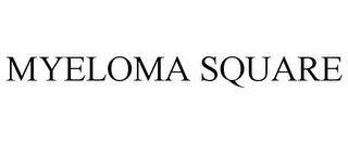 MYELOMA SQUARE