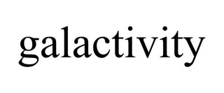 GALACTIVITY