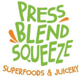 PRESS BLEND SQUEEZE SUPERFOODS & JUICERY