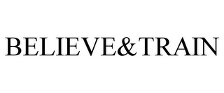 BELIEVE&TRAIN