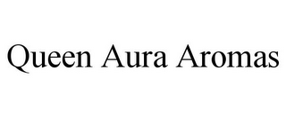 QUEEN AURA AROMAS