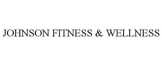 JOHNSON FITNESS & WELLNESS