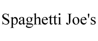 SPAGHETTI JOE'S