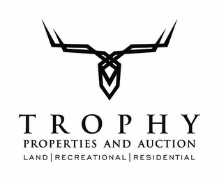 TROPHY PROPERTIES AND AUCTION LAND RECREATIONAL RESIDENTIAL