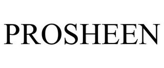 PROSHEEN