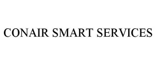 CONAIR SMART SERVICES