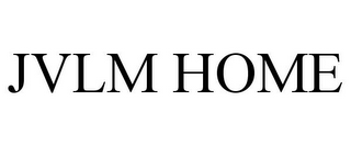JVLM HOME