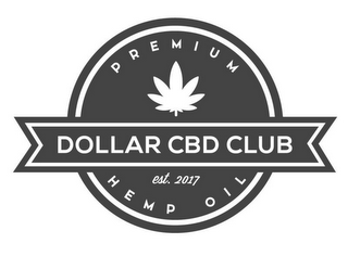 PREMIUM DOLLAR CBD CLUB EST. 2017 HEMP OIL