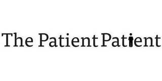 THE PATIENT PATIENT