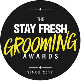 THE STAY FRESH GROOMING AWARDS SINCE 2017