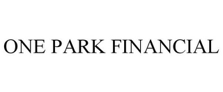 ONE PARK FINANCIAL