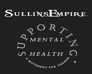 SULLINSEMPIRE SUPPORTING MENTAL HEALTH A MOVEMENT FOR CHANGE