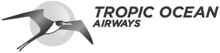 TROPIC OCEAN AIRWAYS