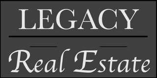 LEGACY REAL ESTATE