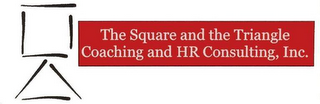 THE SQUARE AND TRIANGLE COACHING AND HR CONSULTING, INC.