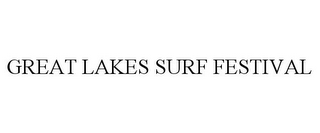 GREAT LAKES SURF FESTIVAL