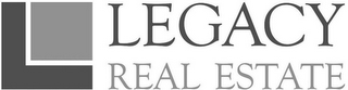 L LEGACY REAL ESTATE