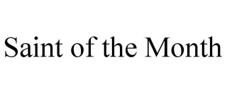 SAINT OF THE MONTH