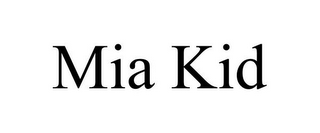 MIA KID