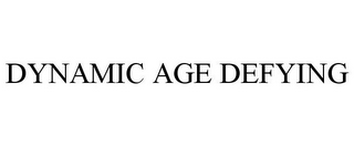 DYNAMIC AGE DEFYING