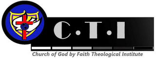 C.T.I CHURCH OF GOD BY FAITH THEOLOGICAL INSTITUTE