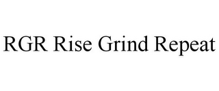 RGR RISE GRIND REPEAT