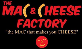 THE MAC & CHEESE FACTORY "THE MAC THAT MAKES YOU CHEESE"