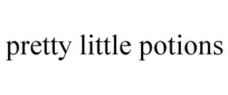 PRETTY LITTLE POTIONS