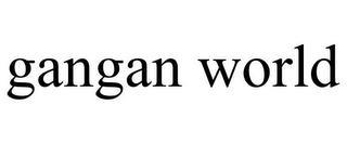 GANGAN WORLD