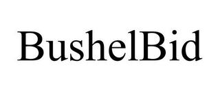 BUSHELBID