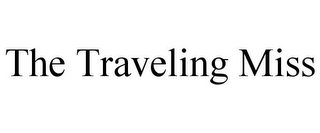 THE TRAVELING MISS