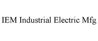 IEM INDUSTRIAL ELECTRIC MFG