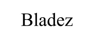 BLADEZ