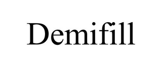 DEMIFILL