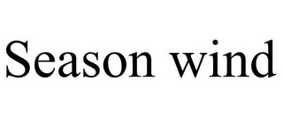 SEASON WIND