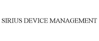 SIRIUS DEVICE MANAGEMENT