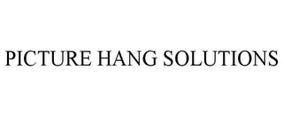 PICTURE HANG SOLUTIONS