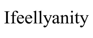 IFEELLYANITY