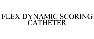 FLEX DYNAMIC SCORING CATHETER