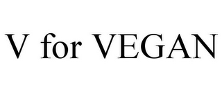 V FOR VEGAN