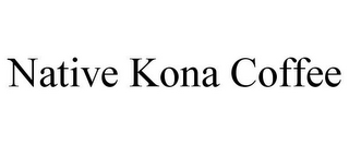 NATIVE KONA COFFEE